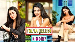 Talya Çelebi Kimdir ve Nerelidir?