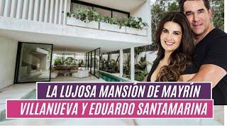 ⭕️La lujosa mansión  de MAYRIN VILLANUEVA y EDUARDO SANTAMARINA 