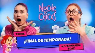 T5E36 ¡Final De Temporada! Ft. @SoyFernandaBlaz #chismes #podcast