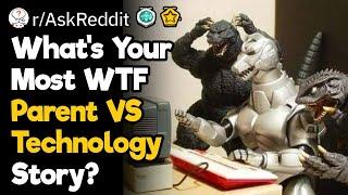 WTF Parents vs Technology Moments