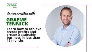 Accountant Growth Story - watch how Graeme Tennick scaled his accountancy practice