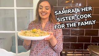 SAMIRA & HER SISTER COOK FOR THE FAMILY 