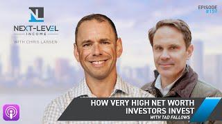 How Very High Net Worth Investors Invest with Tad Fallows