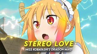 Stereo Love | Tohru Miss kobayashi's dragon maid [AMV/Edit] Quick!