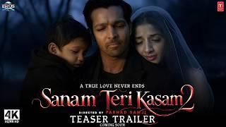 SANAM TERI KASAM : Part 2 - Trailer |  Harshvardhan Rane, Mawra Hocane | Sanam Teri Ksm 2 Full Movie