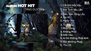 TĂNG DUY TÂN | CẮT ĐÔI NỖI SẦU | Playlist Những Bản Nhạc Hay Nhất Của TĂNG DUY TÂN 2023