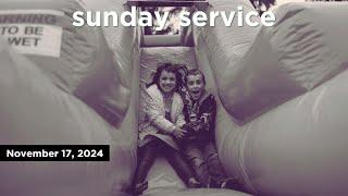 November 17, 2024 | 11am service