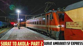 SURAT to AKOLA || Full Train Journey- PART 2 || Train No. 20925 Surat Amravati SF Express!!!