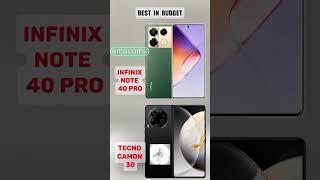 QUICK COMPARISON: INFINIX NOTE 40 PRO VS CAMON 30 #techbattle #shorts #tecno #tecnospark20