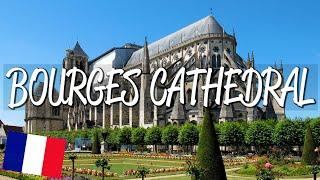 Bourges Cathedral - UNESCO World Heritage Site