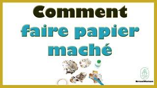 Comment faire papier maché