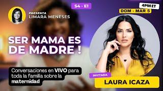 S4E1 | Criar Niños Pensantes: Laura Icaza | Ser mamá es De Madre