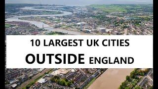 10 LARGEST CITIES outside ENGLAND - PLUS - What is the smallest city?