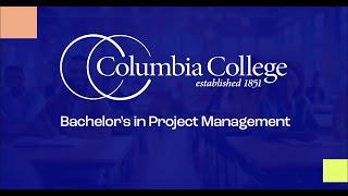 Why Study Project Management at Columbia College?