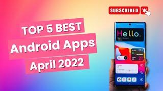 Top 5 Best Android Apps | Free Apps (April 2022)