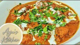 Tasty Butter Chicken recipe | Easy to make Indian food | Anju's Kitchen