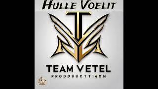 TEAM VETEL- HULLE VOELIT Prod by..... BIG MAX