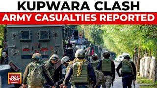 Kupwara Encounter, Indian Army Suffers Casualties | India Today