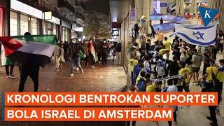 Kronologi Bentrokan Pendukung Sepak Bola Israel di Amsterdam