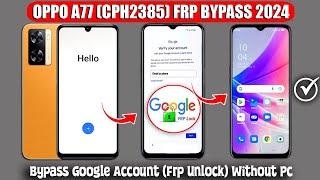 Oppo A77 (Cph2385) Frp Bypass 2024 Without Pc Android 13  Bypass Google Account Verification Reset