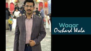 Waqar Orchard Wala | Real Estate Consultant | Property Advisor in Lahore