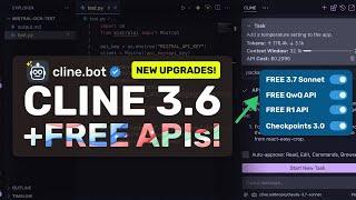 Cline 3.6 (New Upgrades) + New FREE 3.7 Sonnet APIs: These FREE Options to use CLINE is INSANE!