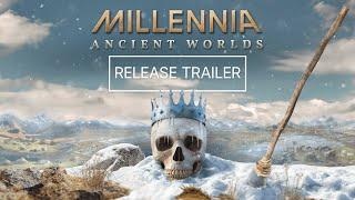 Millennia: Ancient Worlds | Release Trailer