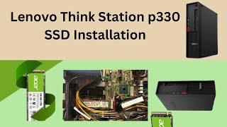 Lenovo Think Station p330 SSD Installation /speed up Lenovo desktop /SSD