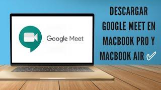 ▷ Como descargar Google Meet en Macbook Pro y Macbook Air  2021 