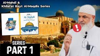  Al-Mahdi and Khilafat Bayt Al-Maqdis || Series Part 1 ||  Sh. Karim AbuZaid