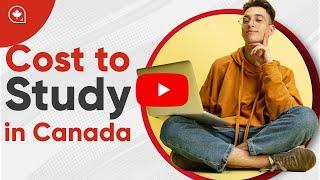 How Much Does it Cost to Study in Canada?