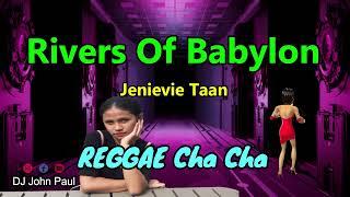 Rivers Of Babylon - Jenievie Taan ft DJ John Paul REGGAE Cha Cha | Dance Mix