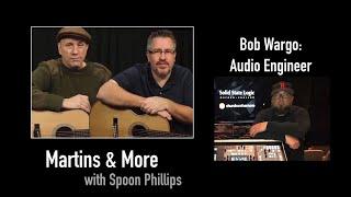 Bob Wargo: Audio Engineer - Martins & More with Spoon Phillips