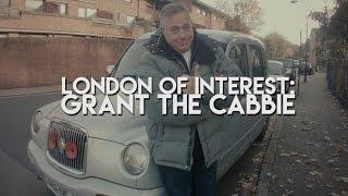 LONDON OF INTEREST: EP 1: Grant the cabbie