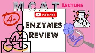 Biochemistry MCAT Chapter 2: Enzyme Review (1/2)