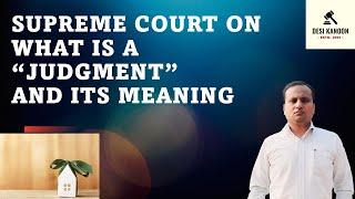 Supreme Court on What is a Judgment and its Meaning