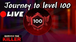 [LIVE] Making our way to MAX LEVEL 100 in STK // Survive The Killer