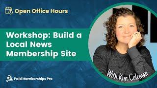 Workshop: Build a Local News Membership Site