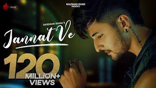 Jannat Ve Official Video | Darshan Raval | Nirmaan | Lijo George | Naushad Khan