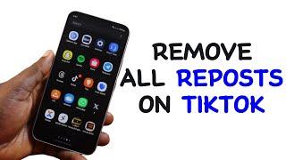 How to Remove All Reposts on TikTok