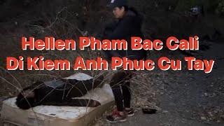 Hellen Pham Bac Cali Di Kiếm Anh Phúc Cứ Tay.