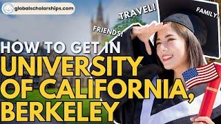 University of California, Berkeley Undergraduate Admissions for International Students