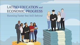 Latino Education and Economic Progress: Running Faster but Still Behind