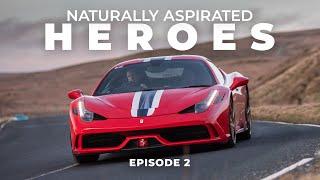 Ferrari 458 Speciale - The Last of its Kind? | Naturally Aspirated Heroes Ep 2