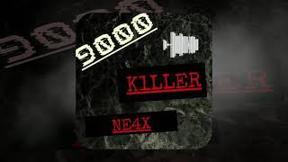 Neax - KILLER (Official Audio)