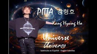 UNIVERSE- PITTA - 강형호- Kang Hyung Ho - 가사 - Subtitulos en Español – English Lyrics