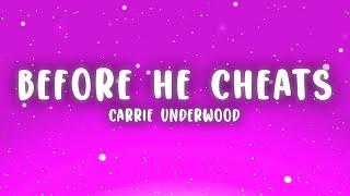 Carrie Underwood - Before He Cheats (Lyrics)