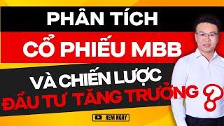 PHÂN TÍCH CỔ PHIẾU MBB VÀ CHIẾN LƯỢC ĐẦU TƯ TĂNG TRƯỞNG ?? | ĐẦU TƯ CHỨNG KHOÁN