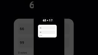 65 + 1 = ?