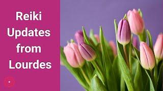 Reiki Updates from Lourdes 